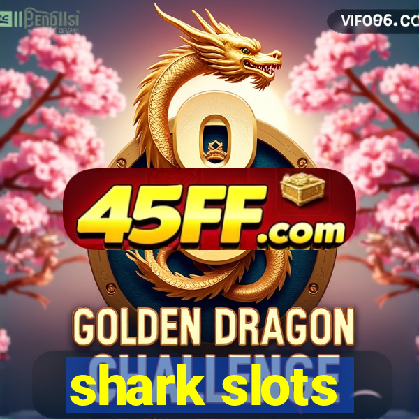 shark slots
